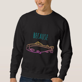 Sweatshirt Parce que Rainbow Trump Fishing V