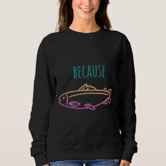 Sweatshirt Parce que Rainbow Trump Fishing V