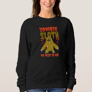 Sweatshirt Paresseux d'Halloween zombie pas besoin de courir