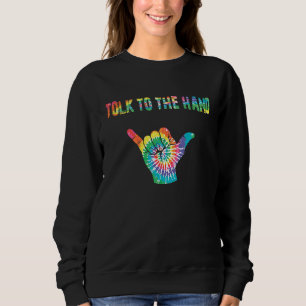 Sweatshirt Parle à la main Aloha Shaka Brah Hawaï Signe Suspe