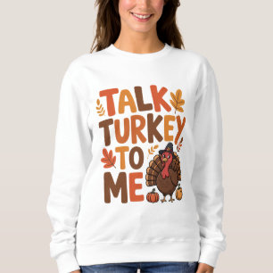 Sweatshirt Parle La Turquie À Moi Thankesgiving