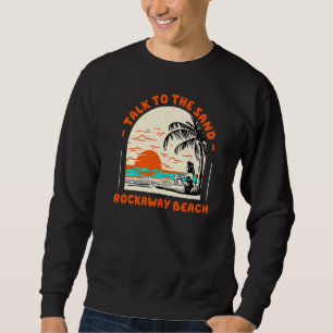 Sweatshirt Parlez À Sand Rockaway Beach Ocean Oregon Beach