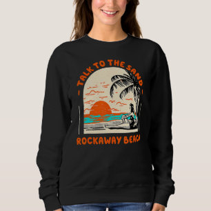Sweatshirt Parlez À Sand Rockaway Beach Ocean Oregon Beach