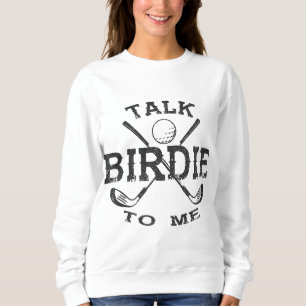 Sweatshirt Parlez Birdie À Moi Drôle Joueur De Golf Pun Golfe