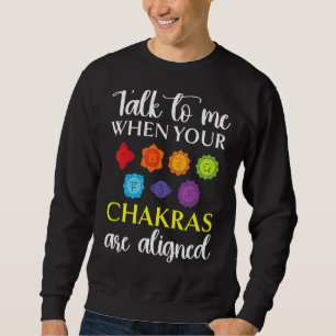 Sweatshirt Parlez-Moi Quand Vos Chakras Sont Alignés Yoga 1