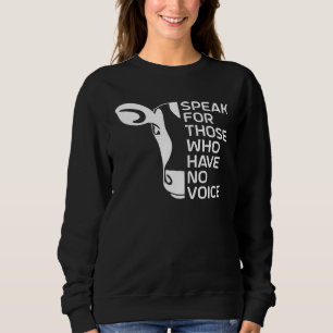 Sweatshirt Parlez pour ceux qui n'ont pas de voix, l'activism