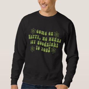 Sweatshirt Paroles Vertes Avec Bons Voeux De Nuit