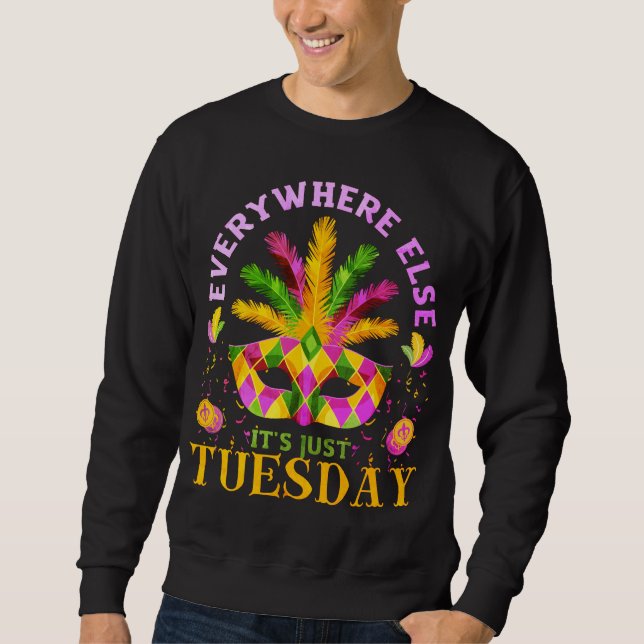 SWEATSHIRT PARTOUT AILLEURS C'EST JUSTE MARDI FUN MARDI GRAS (Devant)