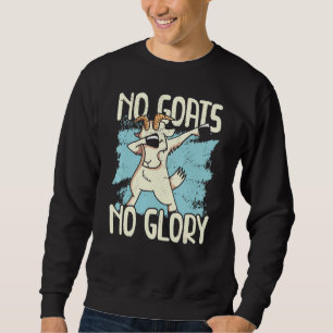 Sweatshirt Pas de chèvres Pas de fermier animal gloire Chèvre