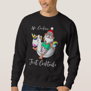 Sweatshirt Pas de cookies Juste des cocktails Père Noël Summe
