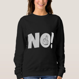 Sweatshirt Pas de déclaration provocatrice sur le doigt moyen