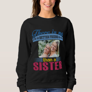Sweatshirt Pas de meilleur ami qu'une soeur, personnalisée