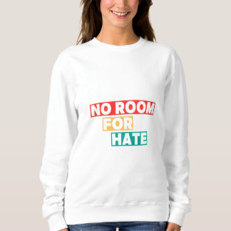 Sweatshirt Pas de place pour la haine