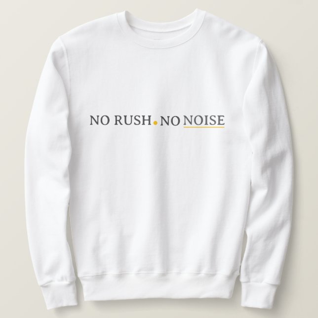 Sweatshirt Pas de précipitation, pas de bruit – Conception de (Design devant)