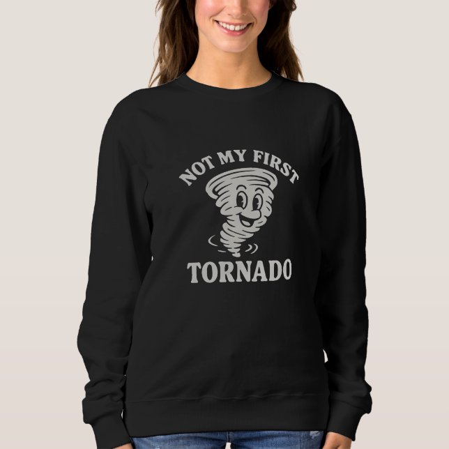 Sweatshirt Pas ma première tornade  (Devant)