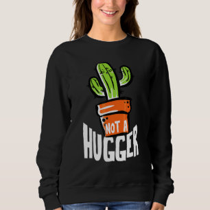 Sweatshirt Pas Un Grogger Funny Cactus Sarcastique