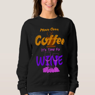 Sweatshirt Passer Le Café Son Temps Pour La Caféine Vin Alcoh