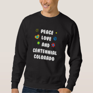 Sweatshirt Peace Love Centennial Colorado Patriotic Co Patrio