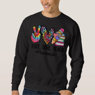 Sweatshirt Peace Love Enseignants de maternelle Équipe Filles