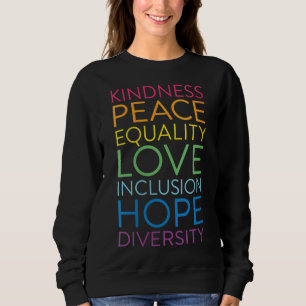 Sweatshirt Peace Love Inclusion Égalité Diversité Droits de l