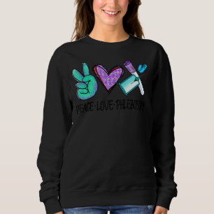 Sweatshirt Peace Love Phlebotomie Vein Phlebotomiste Leopard