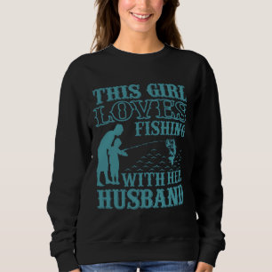 Sweatshirt Pêcher Cette Fille Aime Pêcher Avec Son Mari