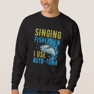 Sweatshirt Pêcheurs chanteurs J'utilise une citation automati