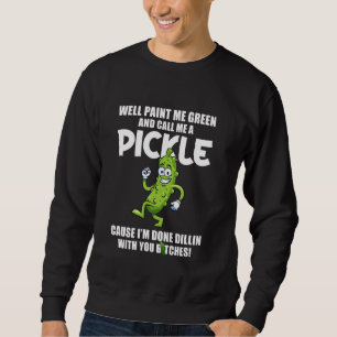 Sweatshirt Peignez-Moi Vert Et Appelez-Moi Un Concombre De Pi