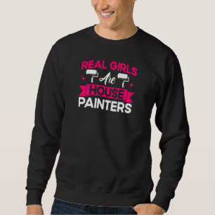 Sweatshirt Peintre en bâtiment Décoratrice Les vraies filles