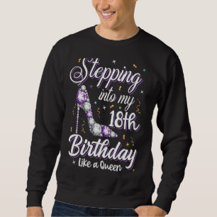 Sweatshirt Pénétrer Dans Mon 18E Anniversaire Comme Une Reine