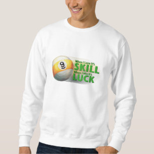 Sweatshirt Perdre Compétence Gagner chance 9 balle