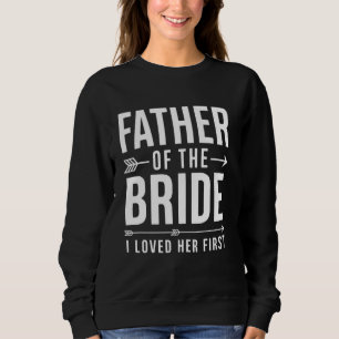 Sweatshirt Père de la mariée J'aimais son premier mariage drô