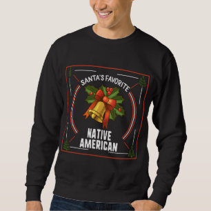 Sweatshirt Père Noël Favori Native American Christmas Ugly Sw