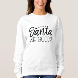 Sweatshirt Père Noël, On Est Bien ?