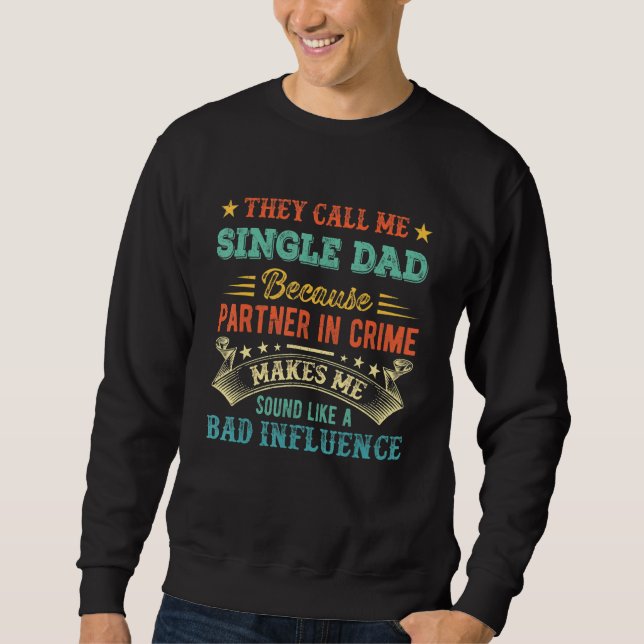 Sweatshirt Père On M'Appelle Un Père Seul Parce Que Partenair (Devant)