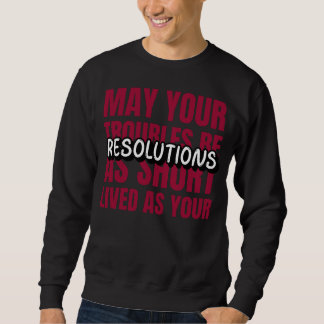 Sweatshirt Période de troubles de Be As Short-Lived As Your R