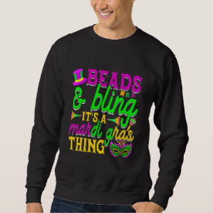 Sweatshirt Perles et Bling C'est une chose de Mardi Gras Carn