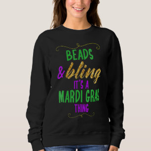 Sweatshirt Perles et Bling C'est une chose de Mardi Gras Cool