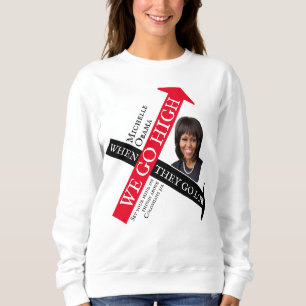 Sweatshirt Personnalisable LORSQU'ILS FONT BAS Michelle Obama