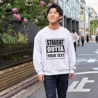Sweatshirt Personnalisé DROIGHT OUTTA - ajoutez votre texte i