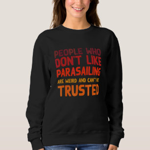 Sweatshirt Personnes qui n'aiment pas le parachute ascensionn