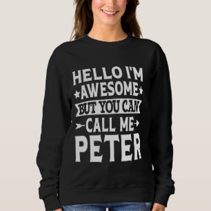 Sweatshirt Peter Nom de famille Call Me Peter Family Nom de f
