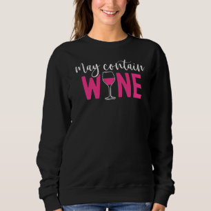 Sweatshirt Peut Contenir Du Vin Alcool Boire Du Vin