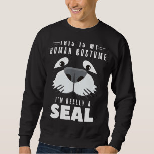 Sweatshirt Phoques C'est mon costume humain Je suis vraiment