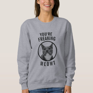 Sweatshirt Photo faite sur commande vous Freaking la chemise
