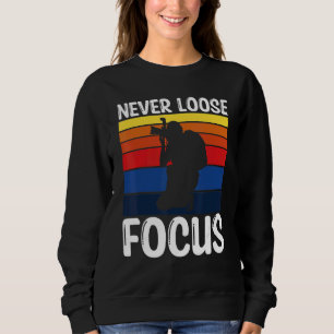 Sweatshirt Photographe cool Ne jamais perdre Focus