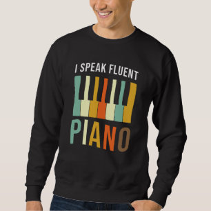 Sweatshirt Piano Gift Je parle couramment Piano Dire
