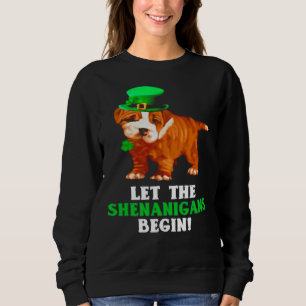 Sweatshirt Pitbull Que Les Shenanigans Commencent La Saint Pa
