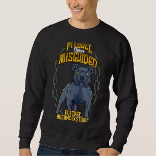 Sweatshirt Pitbull Souvent mal guidé pour toujours Cool mal c