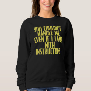 Sweatshirt Plaisanter Sarcastique Vous ne pouviez pas me trai